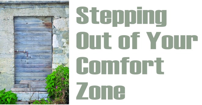 Step out of my comfort zone